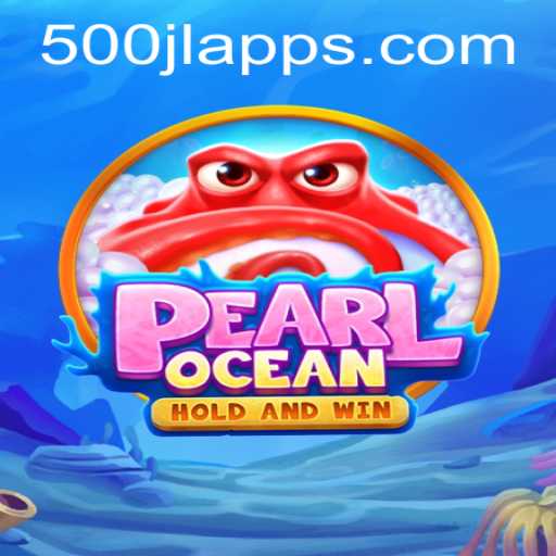 Exploring the Enchanting World of PearlOcean with the Exciting 500JL Feature